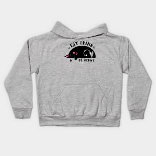 Eat, Drink and Be Meowy Kids Hoodie